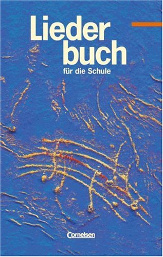 - Liederbuch für die Schule - Westliche Bundesländer: Schülerbuch: Westliche Bundesländer. Für das 5.-13. Schuljahr