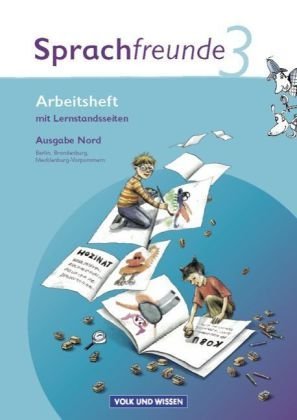 - Sprachfreunde - Ausgabe Nord (Berlin, Brandenburg, Mecklenburg-Vorpommern) - Neubearbeitung 2010: 3. Schuljahr - Arbeitsheft: Mit Lernstandserhebungen: Mit Lernstandsseiten