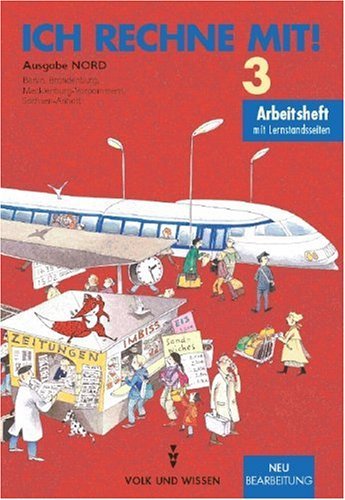  - Ich rechne mit! - Berlin, Brandenburg, Mecklenburg-Vorpommern, Sachsen-Anhalt: 3. Schuljahr - Arbeitsheft: Mit Lernstandsseiten