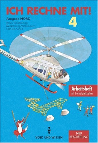  - Ich rechne mit! - Berlin, Brandenburg, Mecklenburg-Vorpommern, Sachsen-Anhalt: 4. Schuljahr - Arbeitsheft: Mit Lernstandsseiten