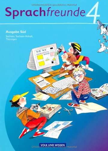  - Sprachfreunde - Ausgabe Süd (Sachsen, Sachsen-Anhalt, Thüringen) - Neubearbeitung 2010: 4. Schuljahr - Sprachbuch