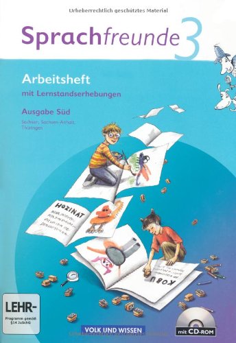  - Sprachfreunde - Ausgabe Süd (Sachsen, Sachsen-Anhalt, Thüringen) - Neubearbeitung 2010: 3. Schuljahr - Arbeitsheft mit CD-ROM: Mit Lernstandserhebungen: Mit Lernstandsseiten