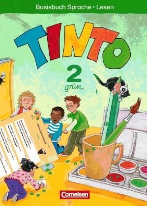 - TINTO 2-4 - Sprachlesebuch 2: Grüne Ausgabe: 2. Schuljahr - Basisbuch Sprache und Lesen