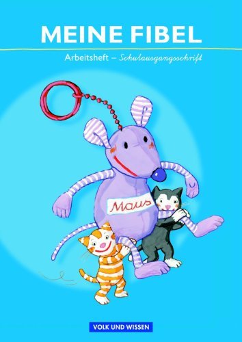 - Meine Fibel - Aktuelle Ausgabe: Arbeitsheft in Schulausgangsschrift