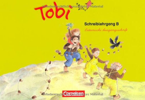  - Tobi - Aktuelle Ausgabe: Schreiblehrgang B in Lateinischer Ausgangsschrift