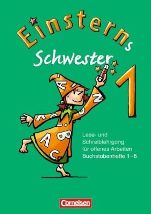 - Einsterns Schwester - Erstlesen: 1. Schuljahr - 6 Themenhefte mit Lauttabelle im Schuber: Lese- und Schreiblehrgang für offenes Arbeiten. Buchstabenhefte 1-6