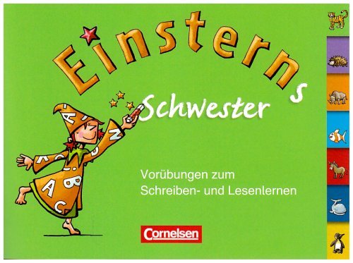 - Einsterns Schwester - Erstlesen: 1. Schuljahr - Vorübungen zum Schreiben- und Lesenlernen