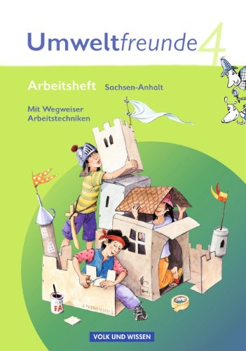  - Umweltfreunde - Sachsen-Anhalt: 4. Schuljahr - Arbeitsheft