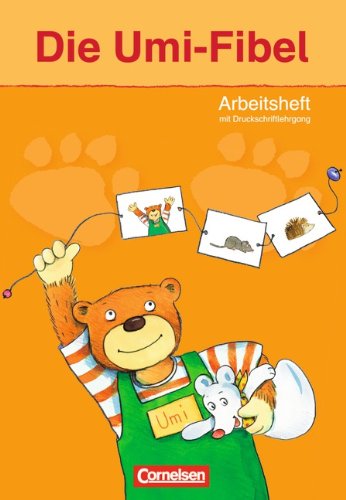  - Die Umi-Fibel - Neubearbeitung: Arbeitsheft: Mit integriertem Druckschriftlehrgang