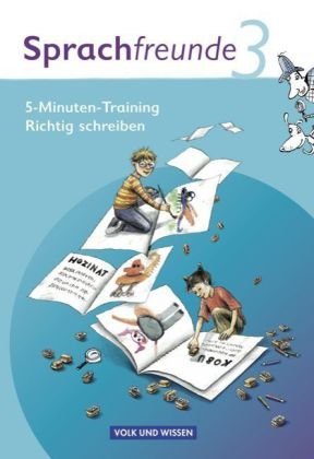 - Sprachfreunde - Ausgabe Nord/Süd - Neubearbeitung 2010: 3. Schuljahr - 5-Minuten-Training