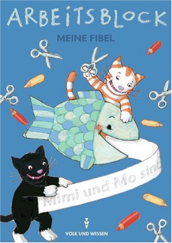  - Meine Fibel - Zu allen Ausgaben: Arbeitsblock: 1. Schuljahr