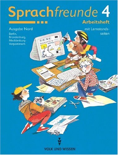  - Sprachfreunde - Ausgabe Nord 2004 (Berlin, Brandenburg, Mecklenburg-Vorpommern): 4. Schuljahr - Arbeitsheft: Mit Lernstandsseiten: Sprechen, Schreiben, Spielen