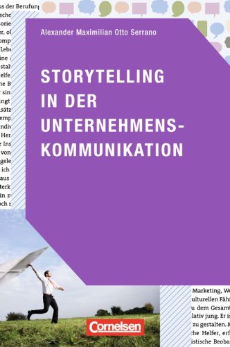 - Medienkompetenz: Storytelling in der Unternehmenskommunikation