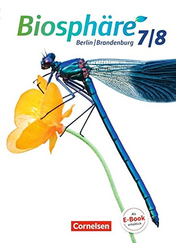  - Biosphäre Sekundarstufe I - Gymnasium Berlin/Brandenburg: 7./8. Schuljahr - Schülerbuch