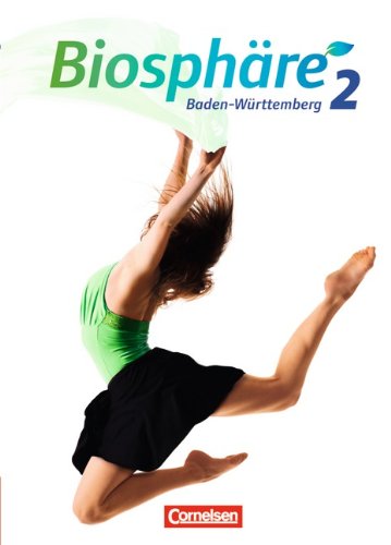 - Biosphäre Sekundarstufe I - Baden-Württemberg: 7./8. Schuljahr - Schülerbuch