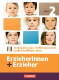  - Erzieherinnen + Erzieher: Zu allen Bänden - Prüfungswissen: Mit komplexen Beispielaufgaben. Schülerbuch