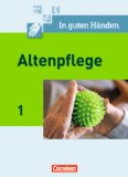  - In guten Händen - Altenpflege - Neubearbeitung: Band 2 - Fachbuch - Schülerfassung