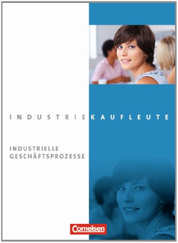 - Industriekaufleute - Neubearbeitung: Jahrgangsübergreifend - Industrielle Geschäftsprozesse: Fachkunde und Arbeitsbuch. 450491-2 und 450492-9 im Paket
