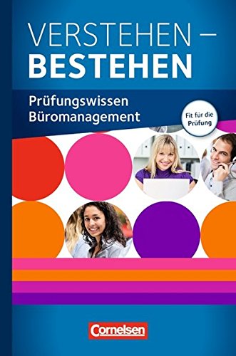  - Be Partners - Büromanagement - Zu allen Ausgaben: Jahrgangsübergreifend - Verstehen - Bestehen: Prüfungswissen Büro. Prüfungstraining