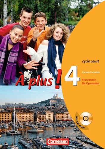 - À plus! - Ausgabe 2004: Band 4 (cycle court) - Carnet d'activités mit CD-ROM