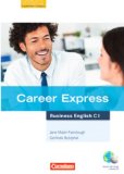  - Career Express - Business English: B2 - Kursbuch mit Hör-CDs und Phrasebook: Mit Online-Lizenzcode: Europäischer Referenzrahmen: B2. Mit Online-Anbindung