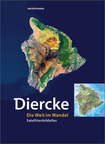  - Diercke - Die Welt im Wandel: Satellitenbild-Atlas