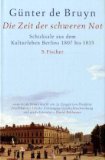  - Als Poesie gut:  Schicksale aus Berlins Kunstepoche - 1786 bis 1807