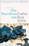 - Mit Carlos Ruiz Zafón durch Barcelona: Ein Reiseführer (suhrkamp taschenbuch)