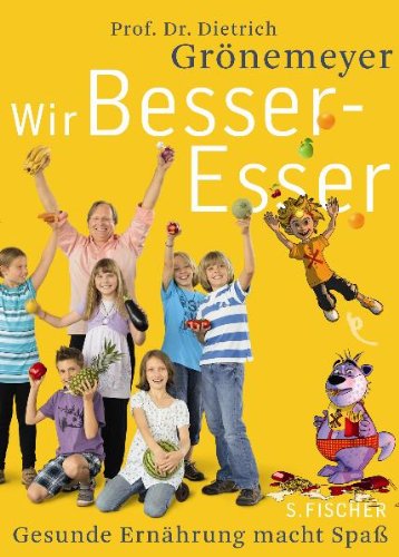  - Wir Besser-Esser: Gesunde Ernährung macht Spaß