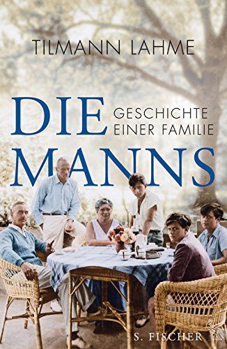 - Die Manns: Geschichte einer Familie