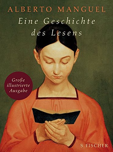 - Eine Geschichte des Lesens: Illustrierte Neuausgabe