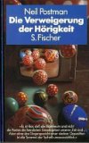  - Wir amüsieren uns zu Tode: Urteilsbildung im Zeitalter der Unterhaltungsindustrie