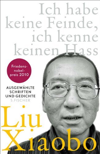 - Ich habe keine Feinde, ich kenne keinen Hass: Ausgewählte Schriften und Gedichte