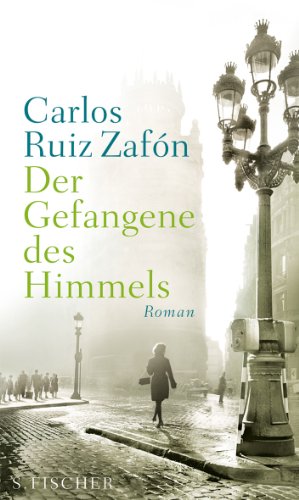  - Der Gefangene des Himmels: Roman