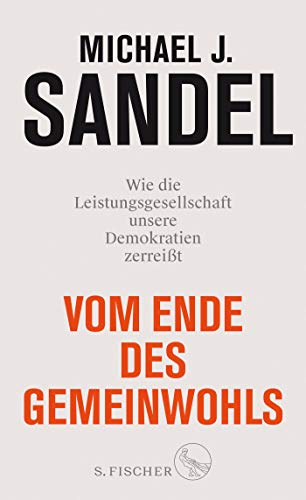 Sandel, Michael J. - Vom Ende des Gemeinwohls