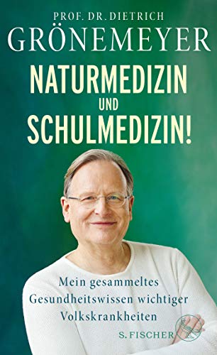 Grönemeyer, Dietrich - Naturmedizin und Schulmedizin!