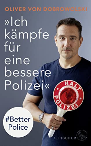 von Dobrowolski, Oliver - »Ich kämpfe für eine bessere Polizei« – #Better Police