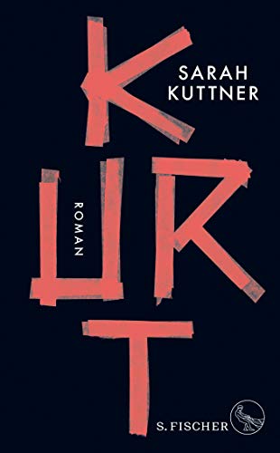Kuttner, Sarah - Kurt: Roman
