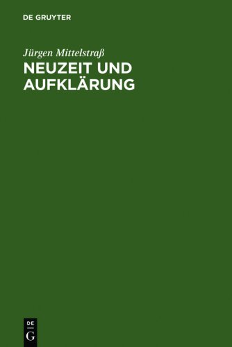 Mittelstraß, Jürgen - Neuzeit und Aufklärung: Studien zur Entstehung der neuzeitlichen Wissenschaft und Philosophie