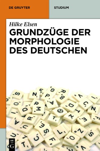  - Grundzüge der Morphologie des Deutschen (de Gruyter Studium)