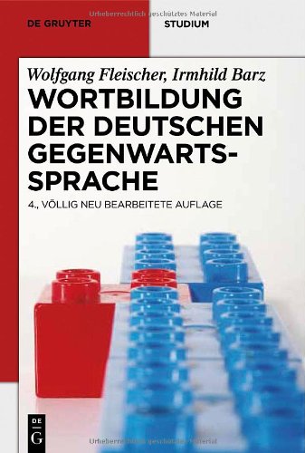  - Wortbildung der deutschen Gegenwartssprache (de Gruyter Studium)
