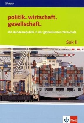  - Die Bundesrepublik in der globalisierten Wirtschaft