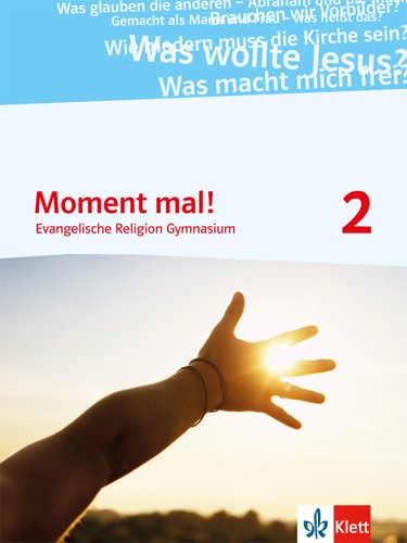 - Moment mal!. Schülerbuch 7./8. Schuljahr: Evangelische Religion: 2