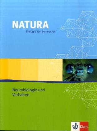 - Natura - Biologie für Gymnasien - Neurobiologie und Verhalten. Themenheft: Natura Biologie. Oberstufe. Themenheft Neurobiologie und Verhalten