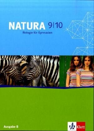 Klett Verlag - Natura - Biologie für Gymnasien. Neubearbeitung: Natura. Biologie für Gymnasien. 9./10. Schuljahr. Schülerband