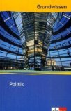  - Das Wichtigste über Politik & Wirtschaft: Einfach wissen