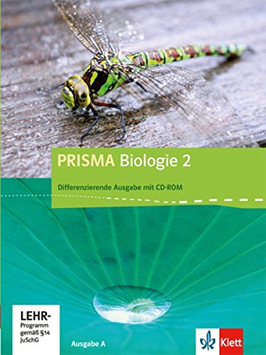 - Prisma Biologie - Ausgabe A: Prisma Biologie 7.-10. Schuljahr. Ausgabe A. Schülerbuch mit Schüler-CD-ROM