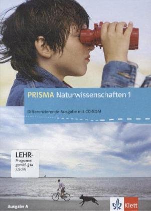 - Prisma Naturwissenschaften - Differenzierende Ausgabe: Prisma Naturwissenschaften 1 - Ausgabe A. Schülerbuch mit Schüler-CD-ROM 5./6. Schuljahr: BD 1