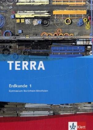 - TERRA Erdkunde für Nordrhein-Westfalen - Ausgabe für Gymnasien (Neue Ausgabe): TERRA Erdkunde für Nordrhein-Westfalen. Schülerbuch Band 1. Ausgabe für Gymnasien: Klassen 5 - 10: BD 1