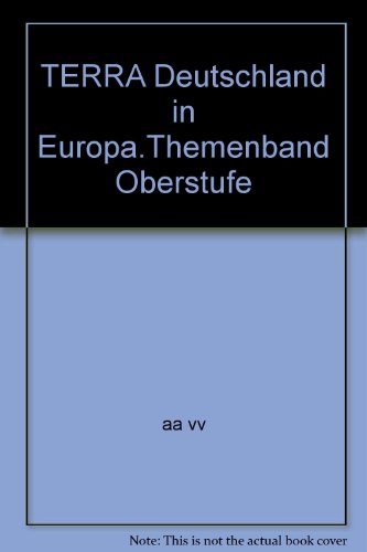 - TERRA Deutschland in Europa.Themenband Oberstufe